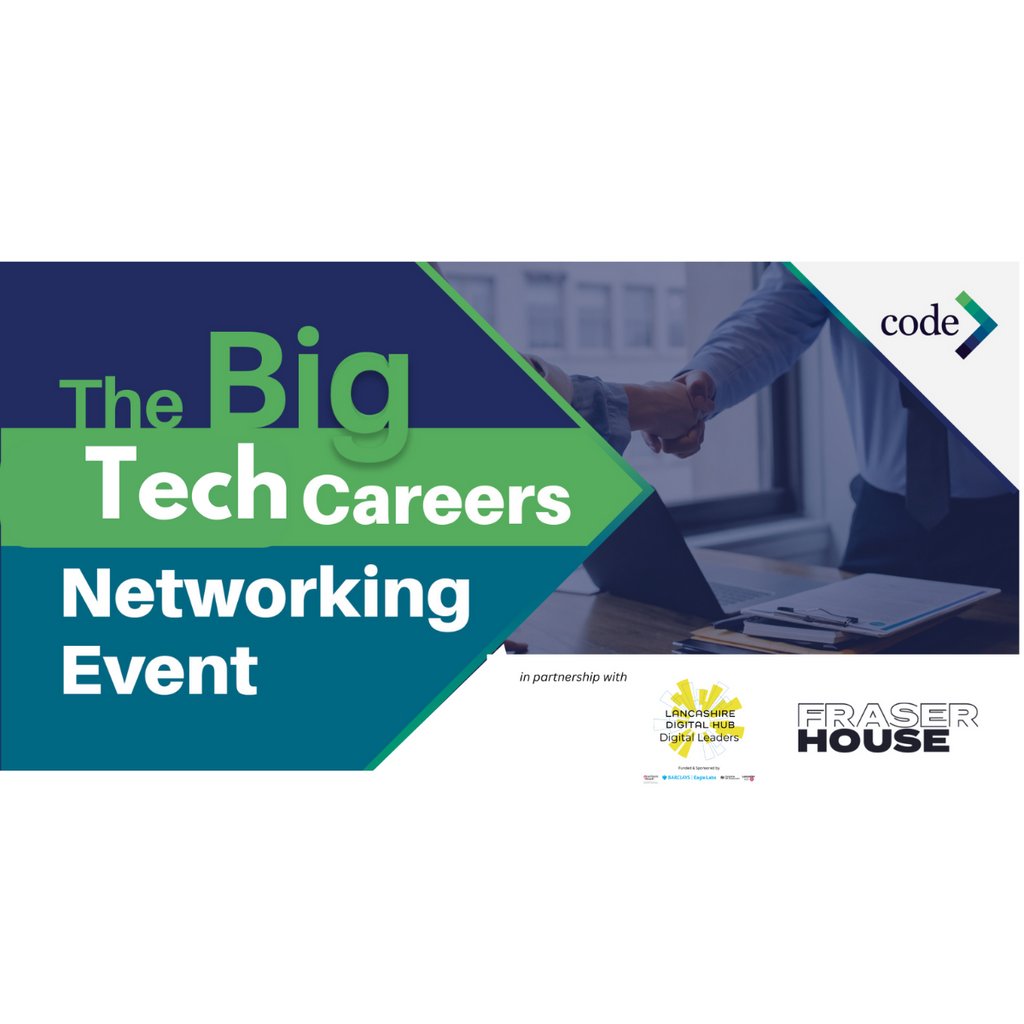 CODE Lancashire Careers Networking Event Fraser House Hub (Lancaster) Lancaster