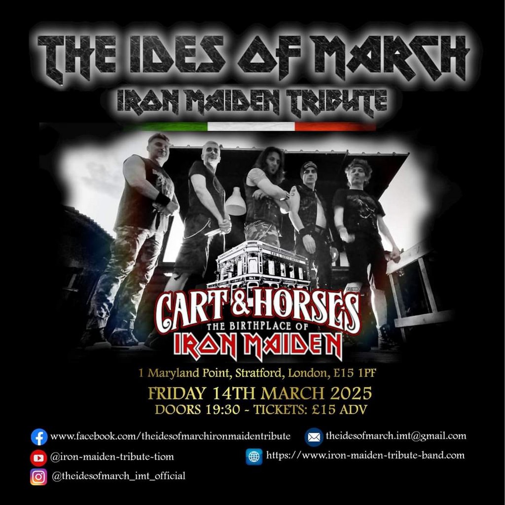 The Ides of March - Italian Iron Maiden Tribute at Cart & Horses Cart And Horses: The Birthplace Of Iron Maiden London