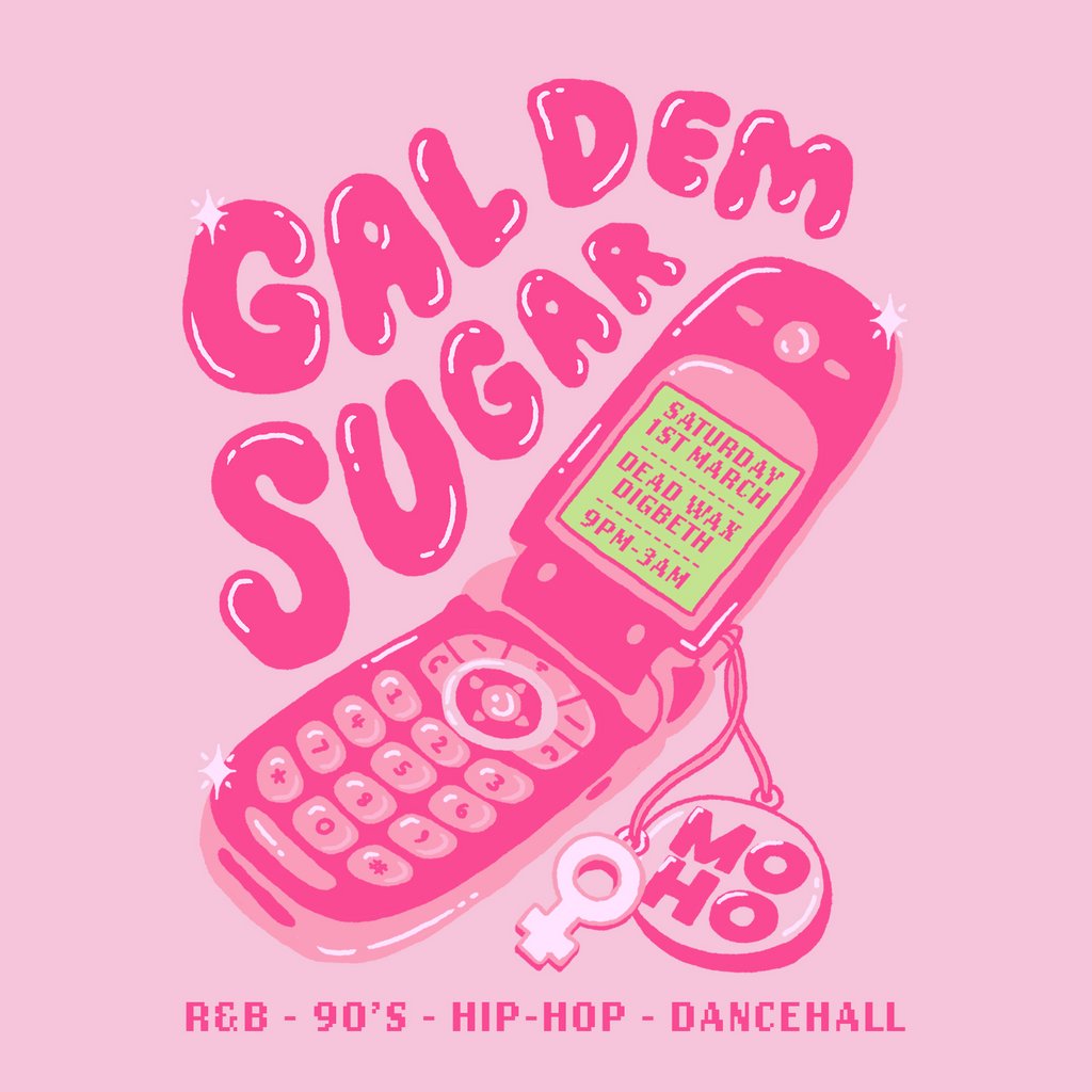 MOHO Presents: Gal Dem Sugar Deadwax Digbeth Birmingham