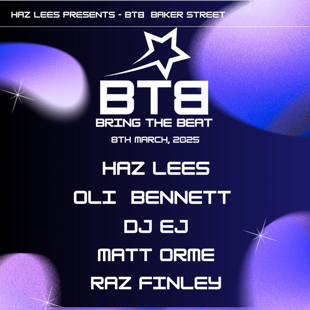 BRING THE BEAT (BTB) - Baker Street 8th March Baker Street Preston Preston