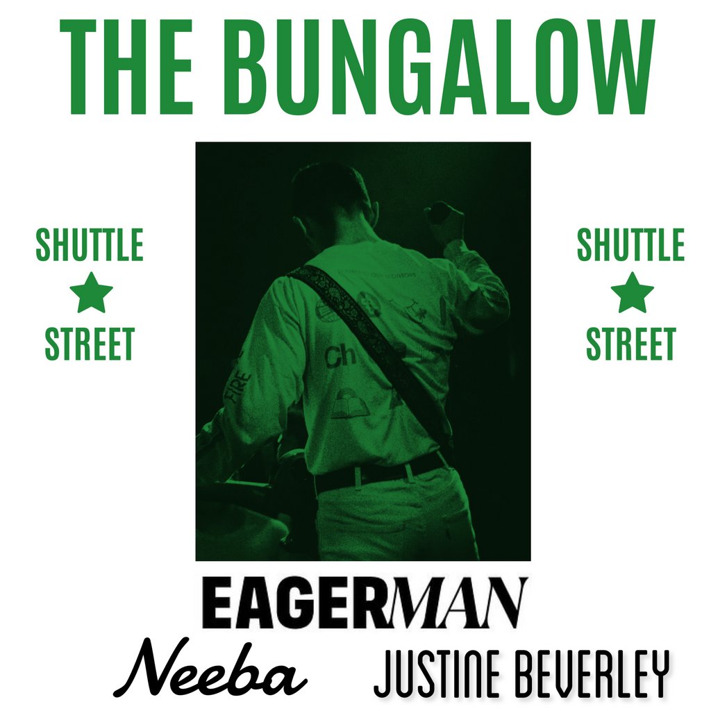 The Bungalow Presents: Eagerman