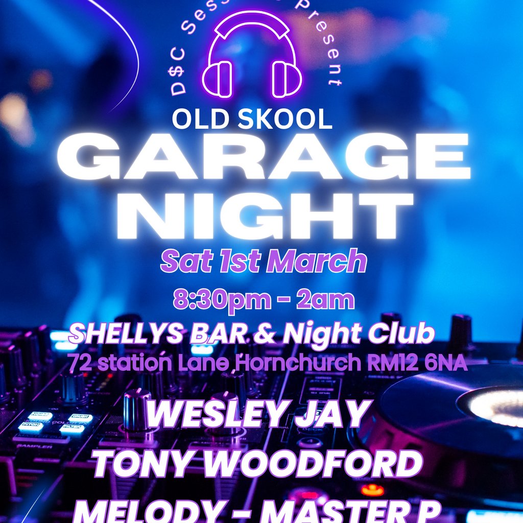 the OLD SKOOL GARAGE NIGHT! Shellys Nightclub And Bar Hornchurch Hornchurch