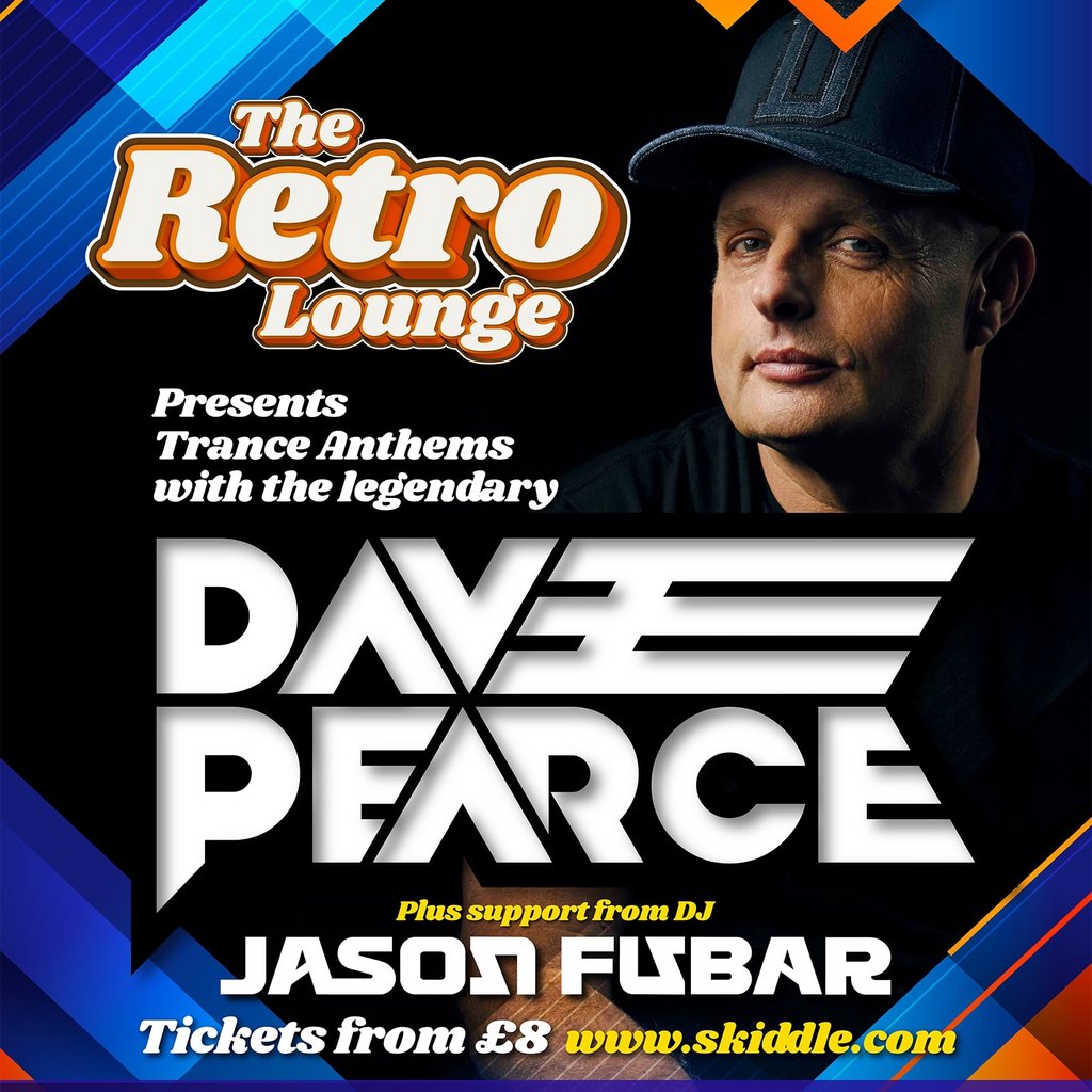 Dave Pearce Presents Trance Anthems The Retro Lounge Blackpool