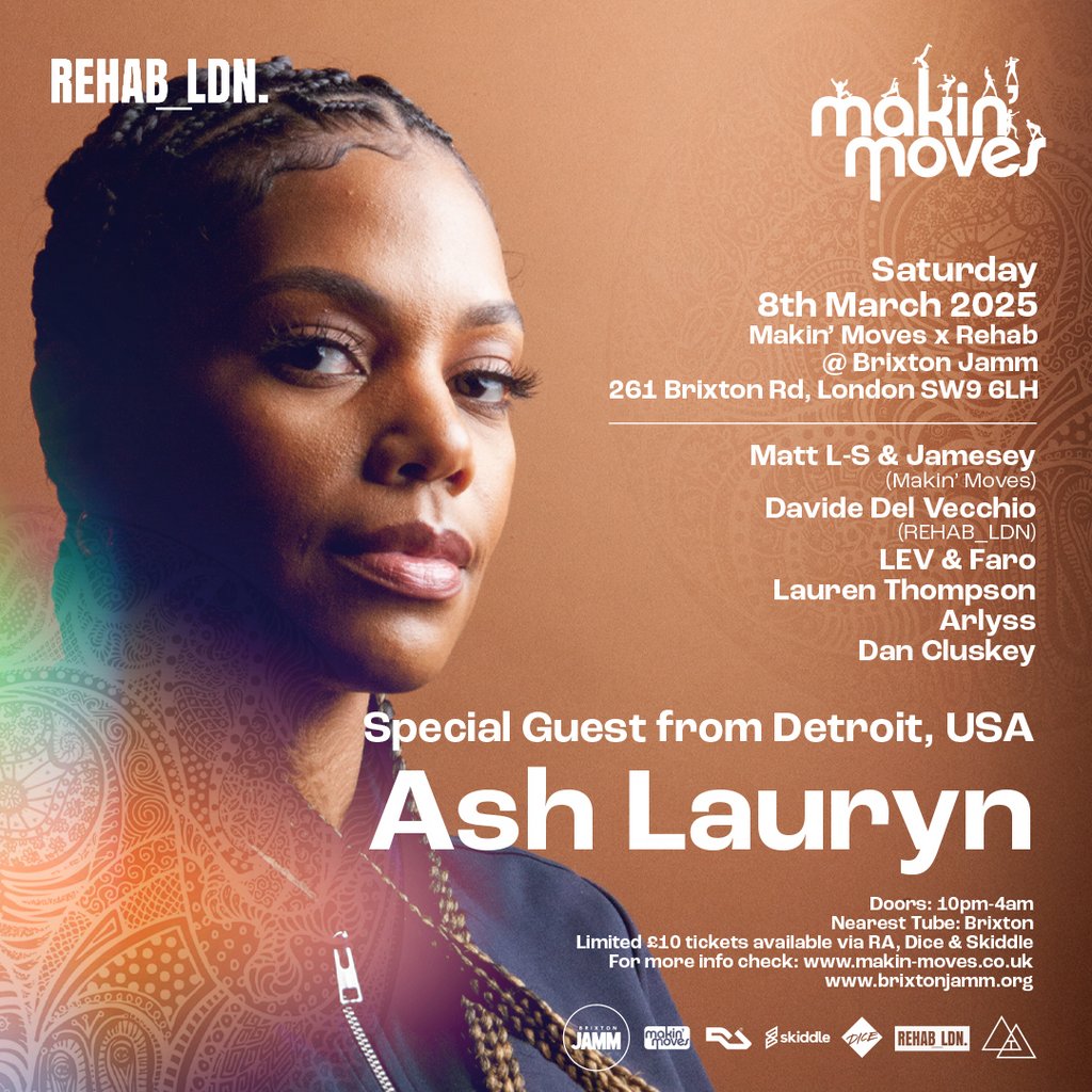 Makin' Moves x Rehab with Ash Lauryn Brixton Jamm London