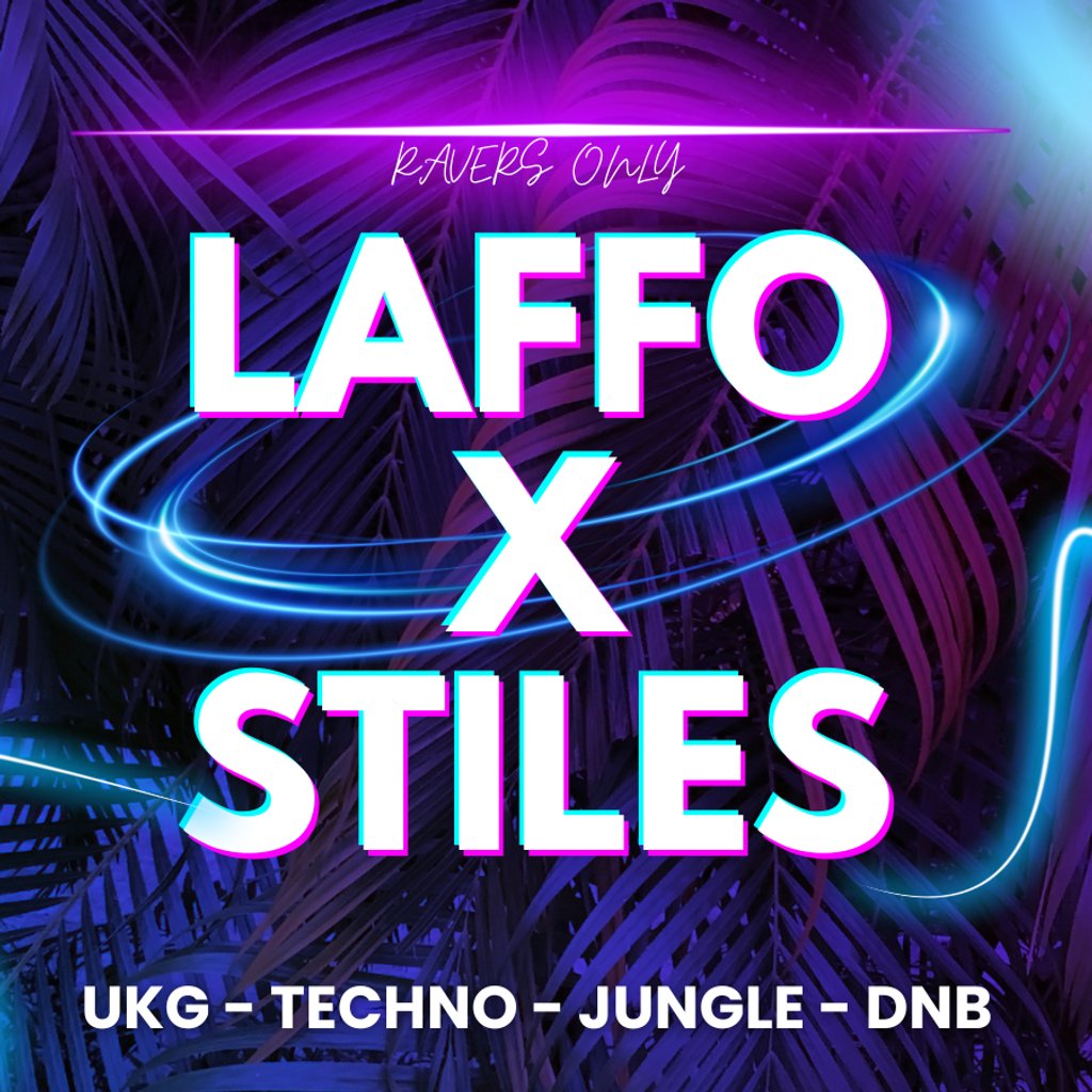 Laffo X Stiles - Ravers Only SECRET WAREHOUSE M4 7HR MANCHESTER