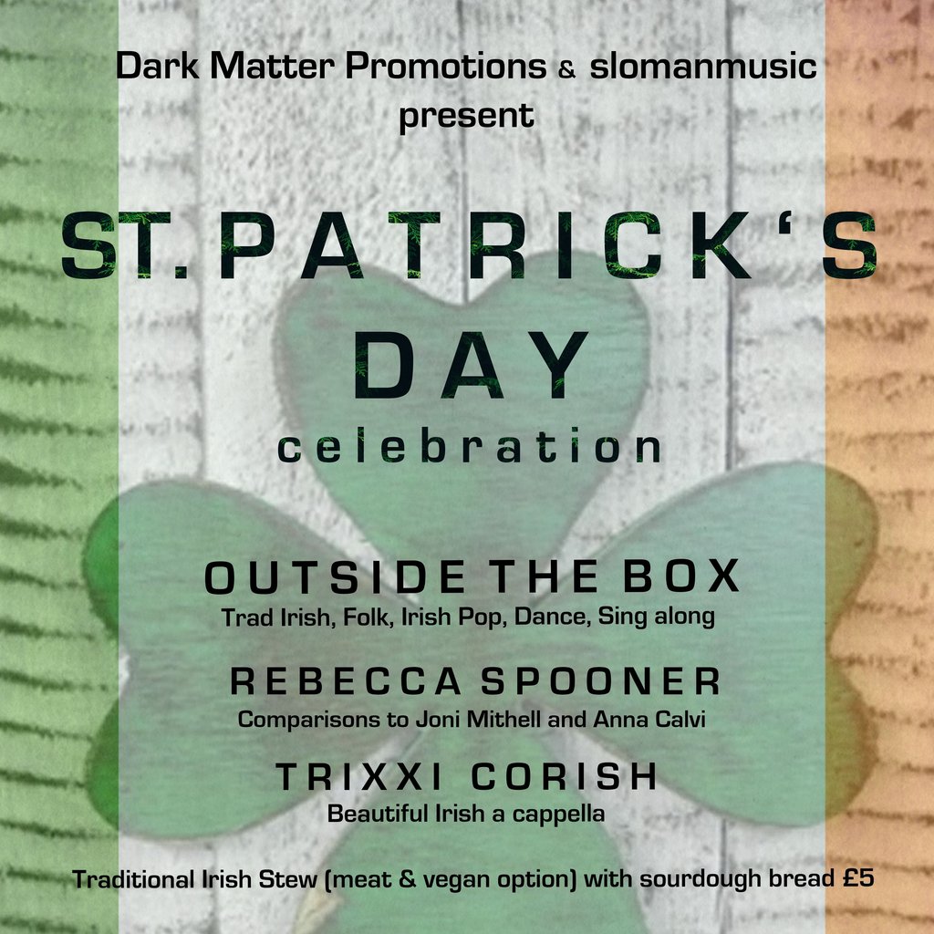 Dark Matter - slomanmusic present a St Patrick's Day celebration Todmorden Working Mens Social Club Todmorden