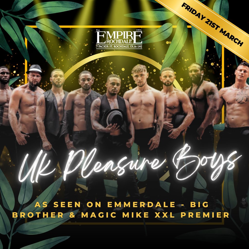 UK Pleasure Boyz - Ladies night at The Empire Empire Rochdale Greater - Manchester