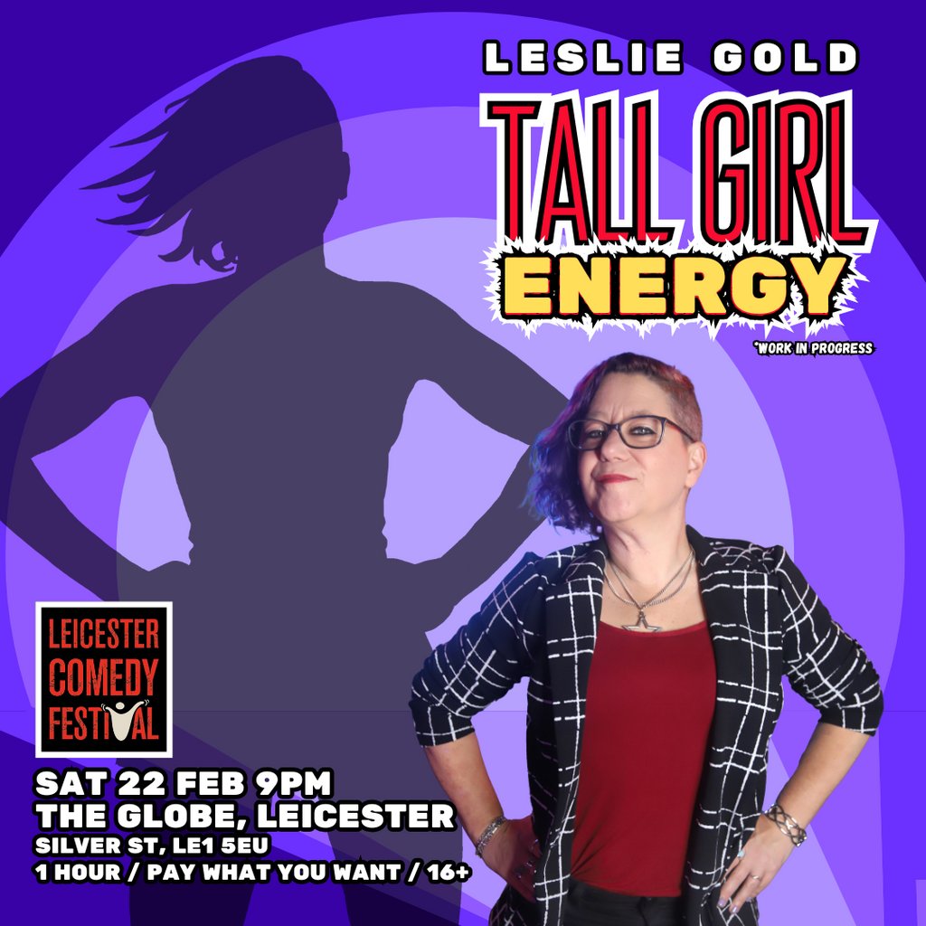 Leslie Gold: Tall Girl Energy (WIP) at Leicester Comedy Festival The Globe
