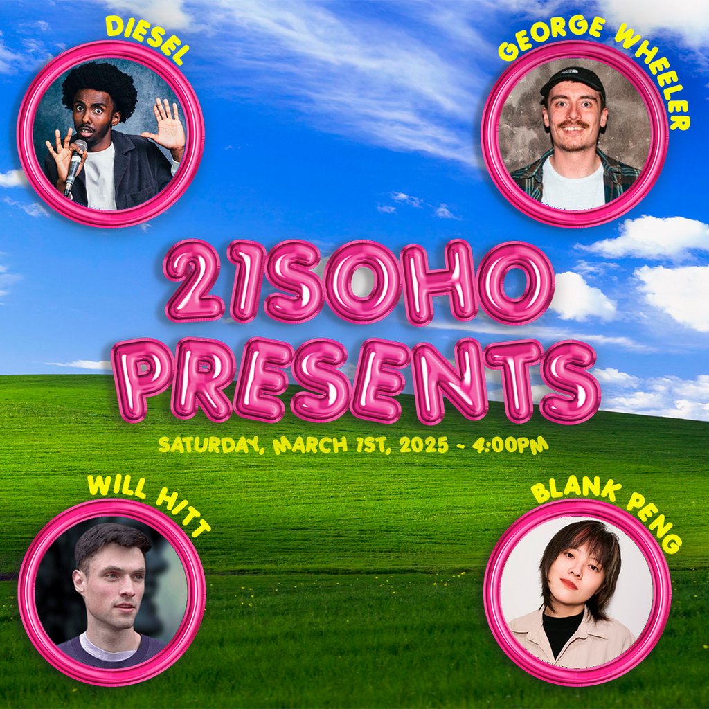 21Soho Presents...Saturday Night Comedy! (4PM) 21Soho London