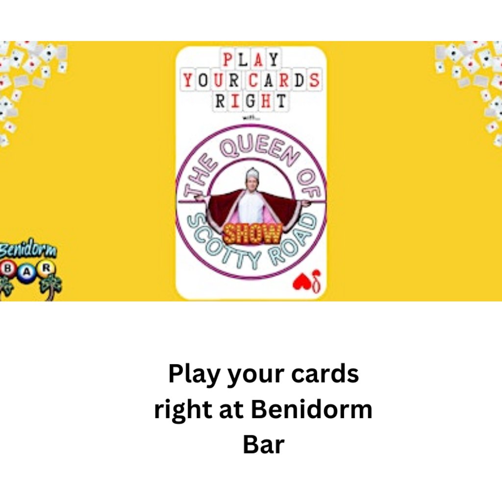 Play your cards right with The Queen of Scotty Road The Benidorm Bar Liverpool