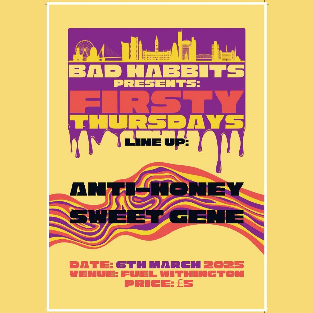 Bad Habits Presents Antihoney and Sweet Gene at Fuel Cafe Fuel Café Bar Withington