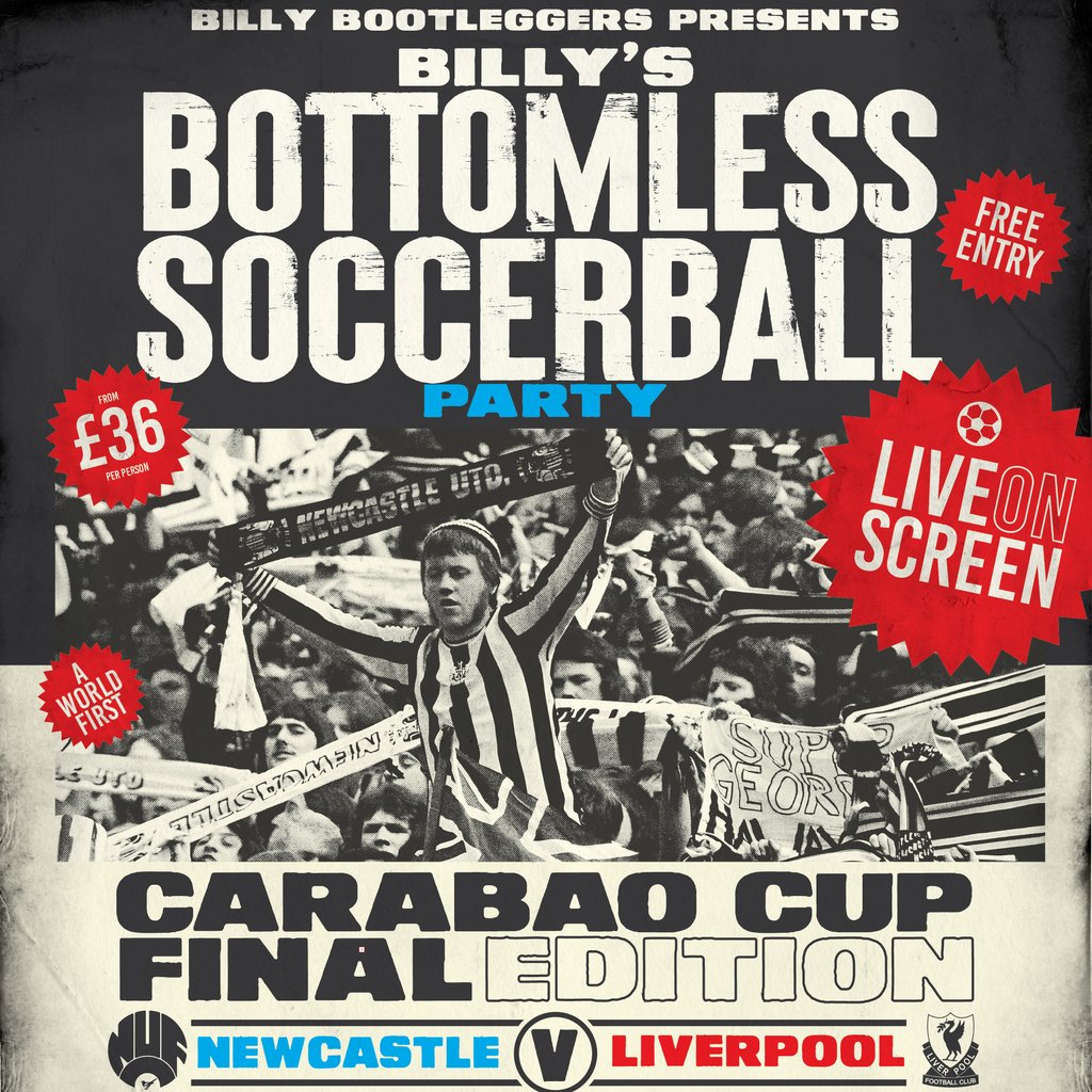 BOTTOMLESS SOCCERBALL - CARABAO CUP FINAL - Live Billy Bootleggers Newcastle Upon Tyne
