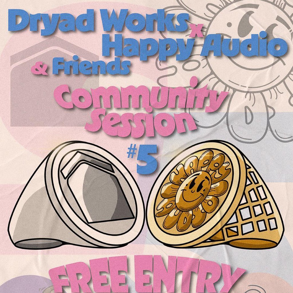 Dryad X Happy Audio & Friends: Community #5 *FREE ENTRY* Dryad Works Sheffield