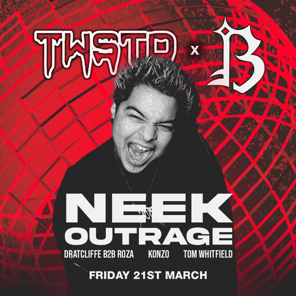 TWSTD X BACKROOMS present : NEEK & OUTRAGE Wav Liverpool Liverpool