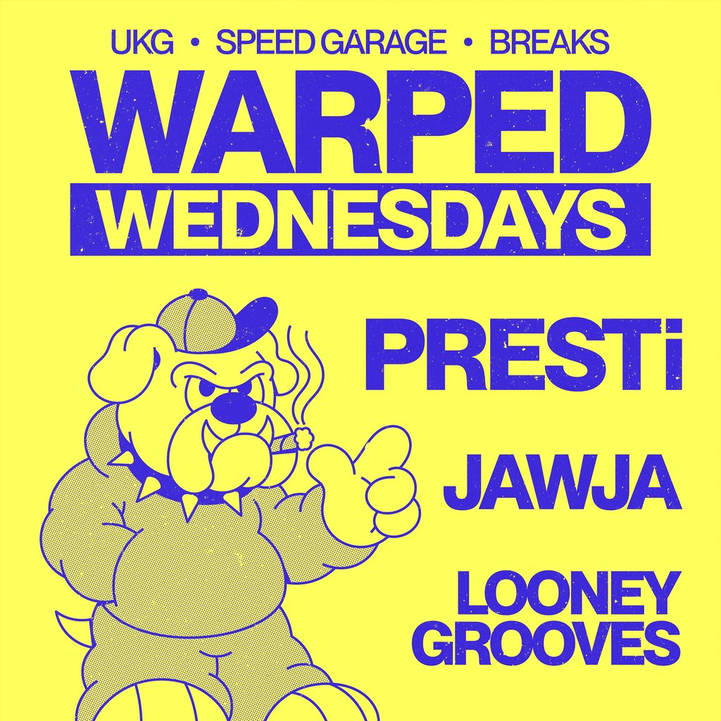 Warped Wednesdays - PRESTi: UK Garage