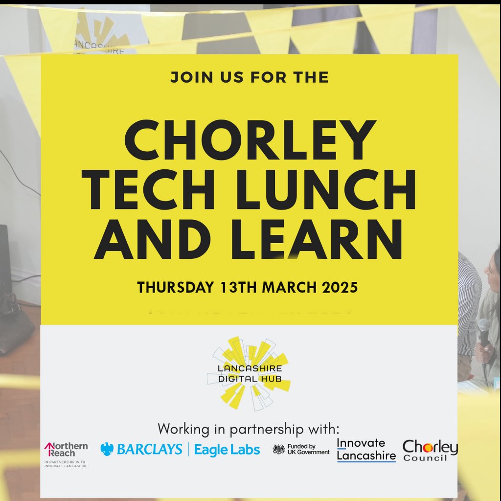 Chorley Tech Network Lunch and Learn Strawberry Fields Digital Hub Chorley