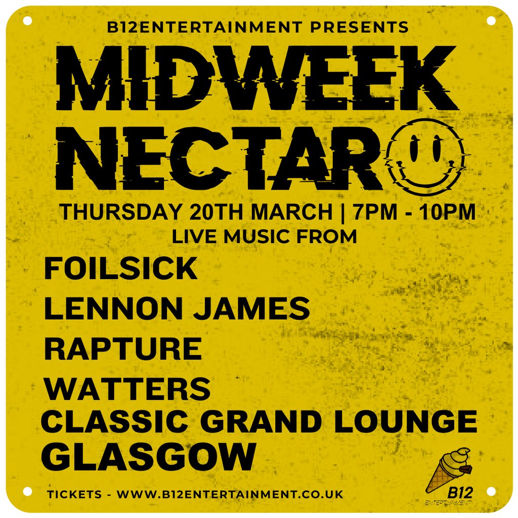 B12 Entertainment Presents - MIDWEEK NECTAR The Classic Grand Glasgow