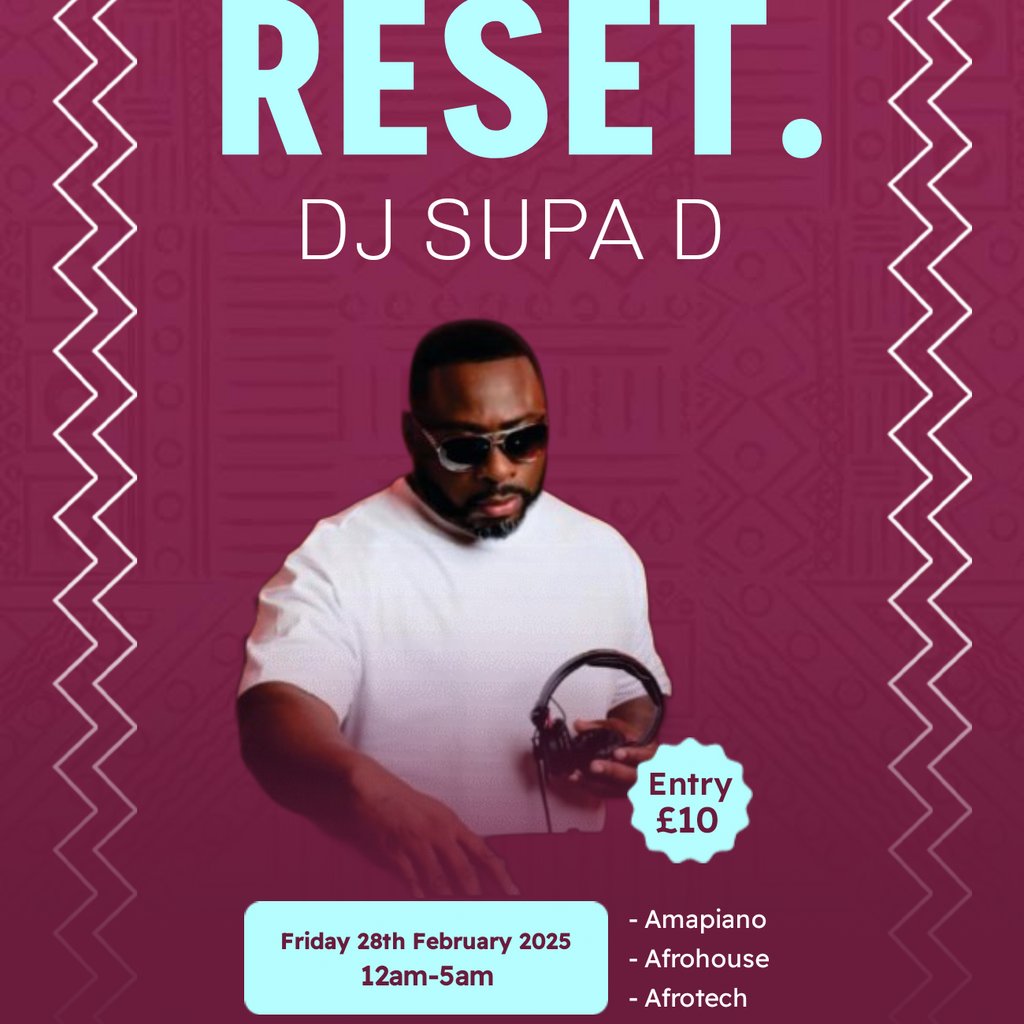 RESET. w/ DJ SUPA D x Spidey G Lit Clapham Clapham