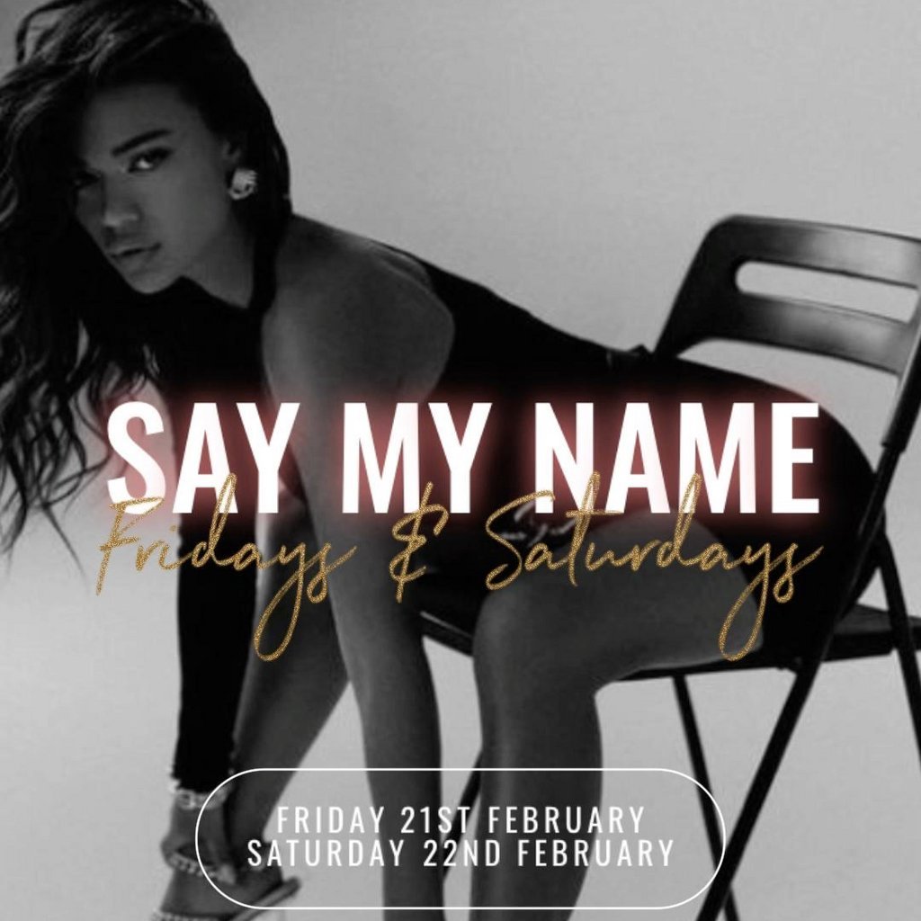 Say my name Ultra Nightclub Leeds