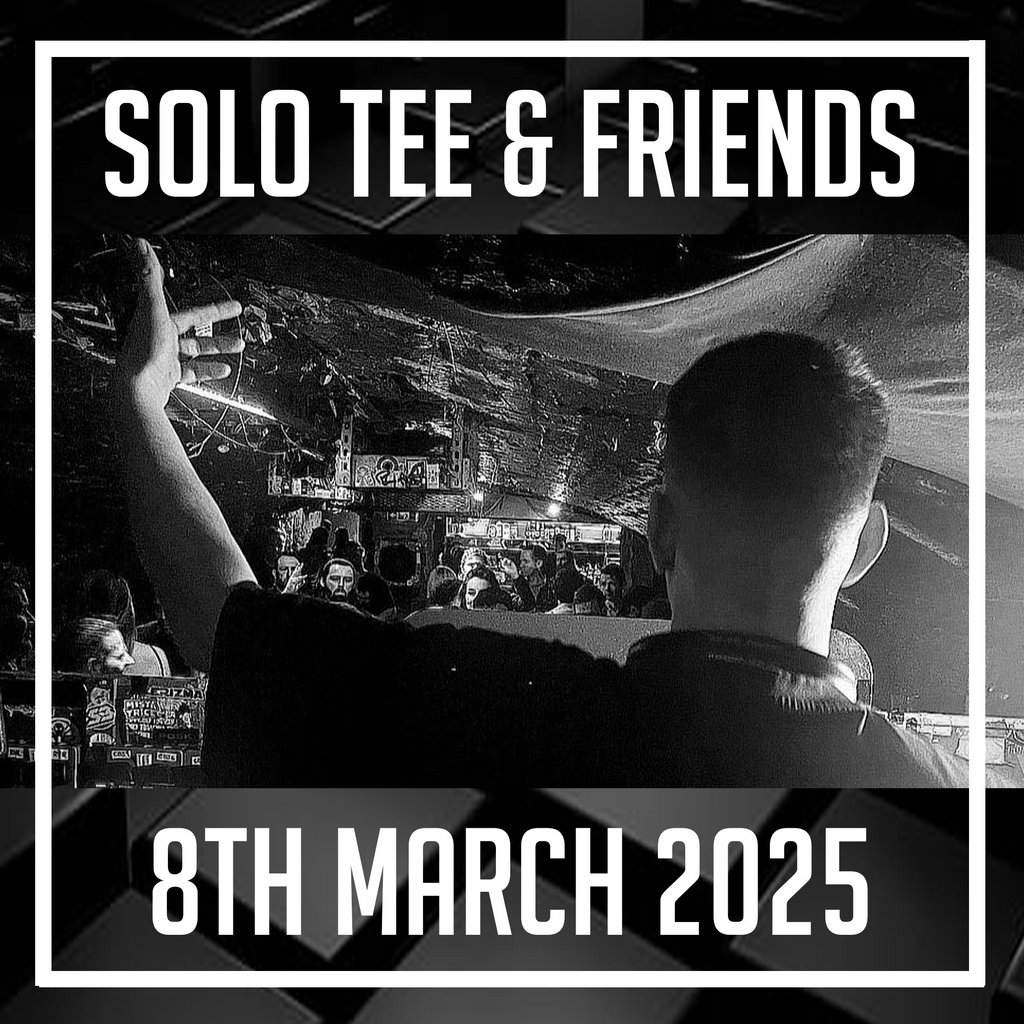 Solo Tee and Friends @ Qube Nightclub Qube Nightclub Bristol