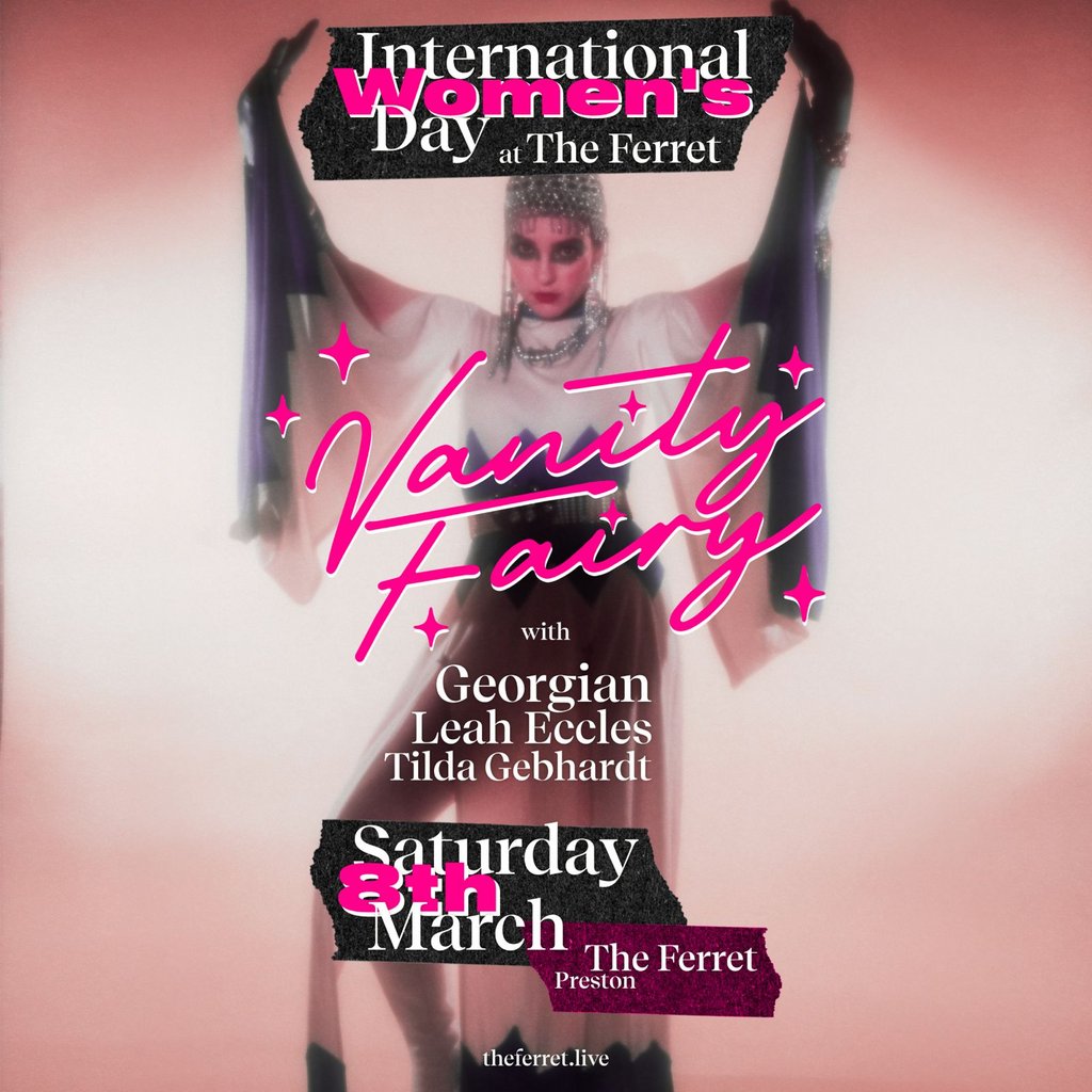 International Women's Day at The Ferret w/ Vanity Fairy & more! The Ferret Preston