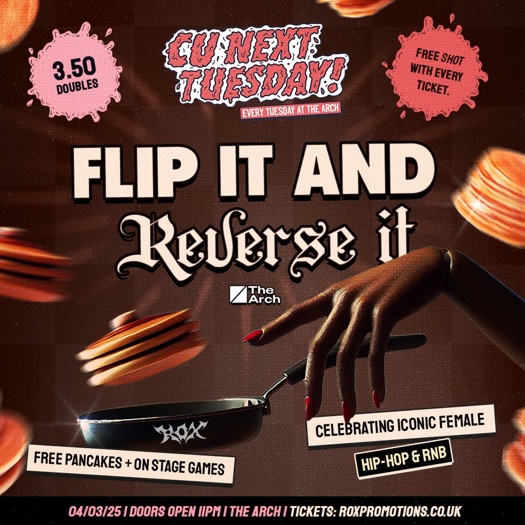 CU NEXT TUESDAY | FLIP IT & REVERSE IT l| 04/03/25 The Arch Brighton