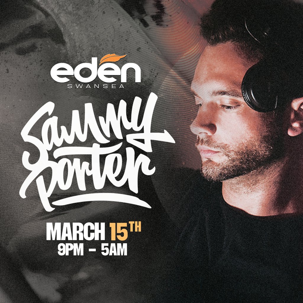Eden Presents: SAMMY PORTER Eden Swansea Swansea