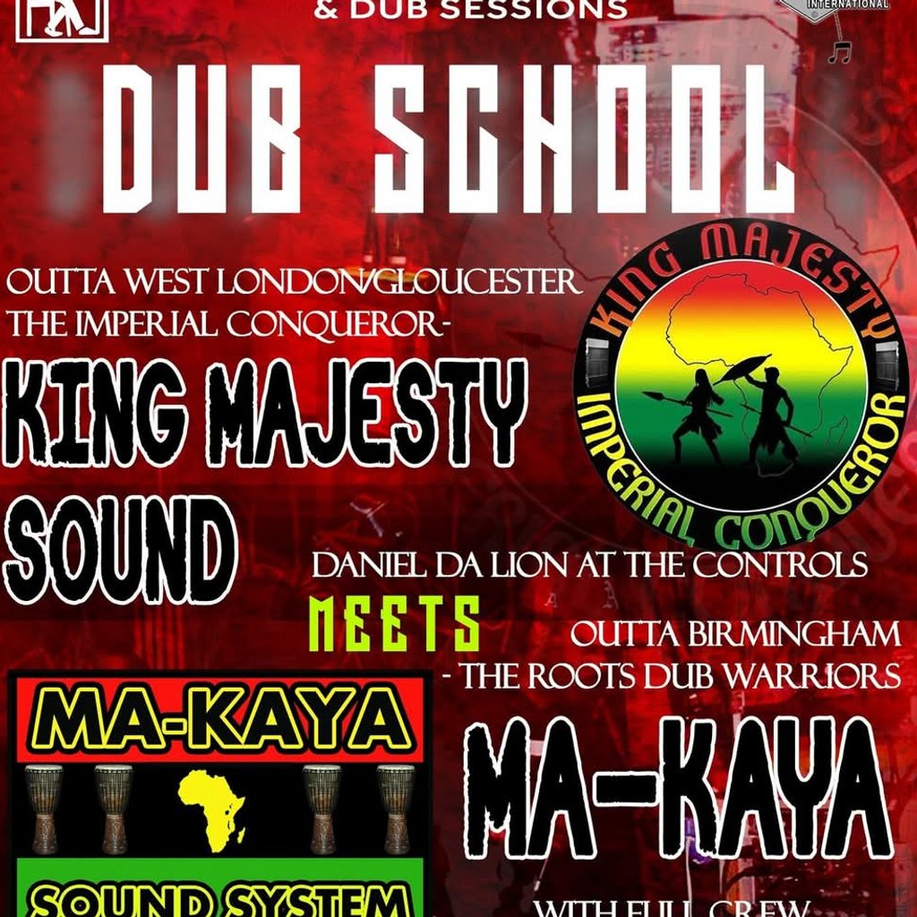 Dub School Sat'15th March 2025 King Majesty meets Ma Kaya Club Six's Bedford