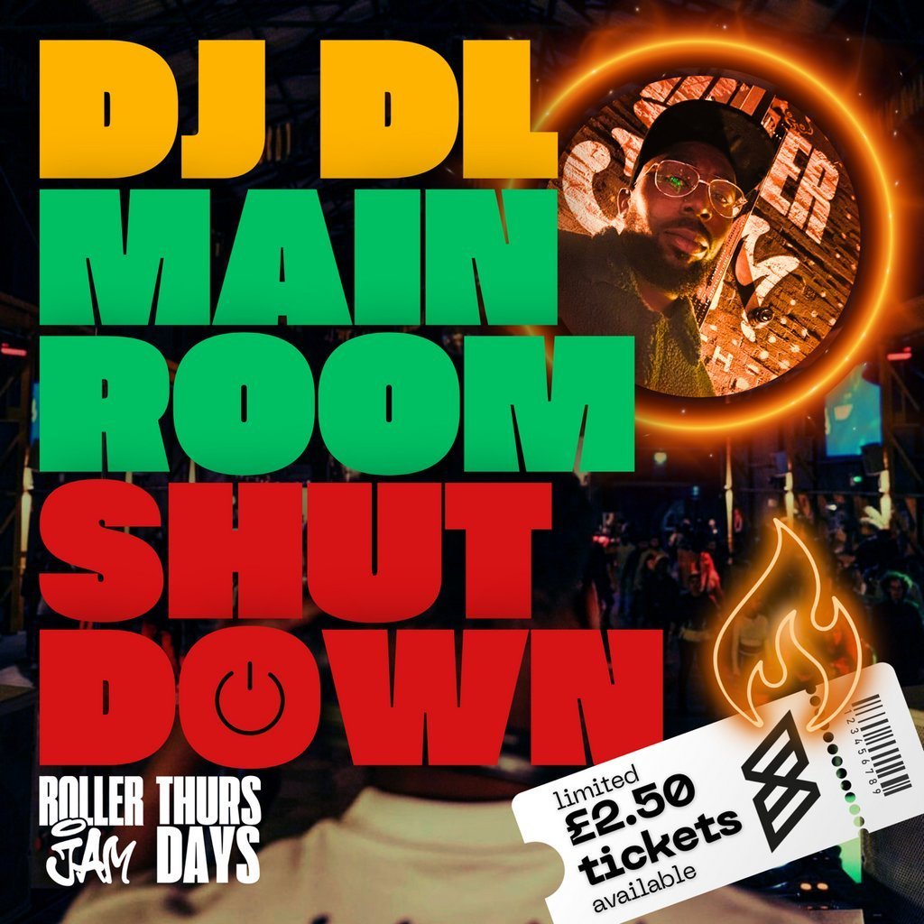 DJ DL Main Room SHUTDOWN Roller Jam Birmingham