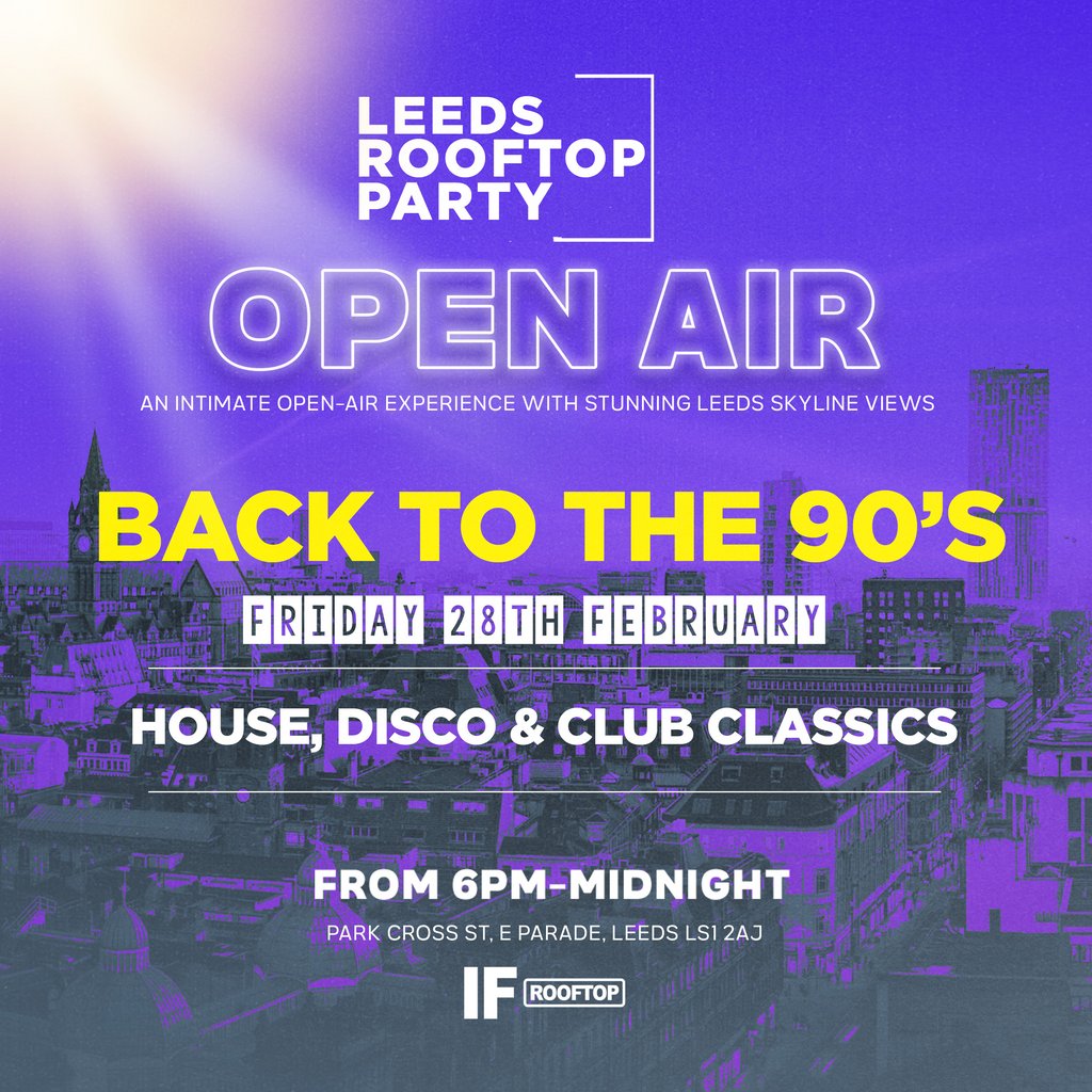 The Sounds of 90s House  A Rooftop Experience IF Rooftop Leeds