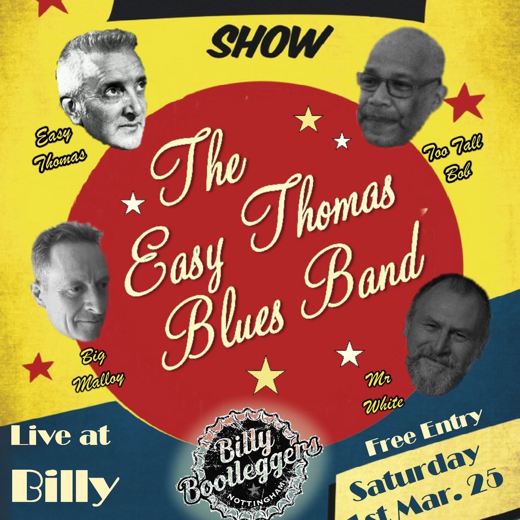 The Easy Thomas Blues Band - Live @ Billy's Billy Bootleggers Nottingham Nottingham