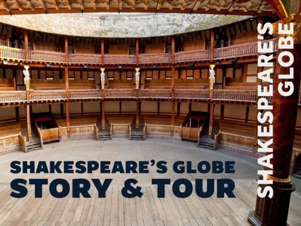 Globe Story And Guided Tour Shakespeare's Globe London