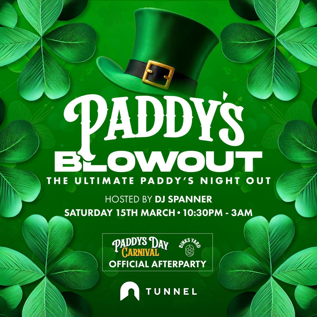 Paddy's Blowout | TUNNEL Nottingham Tunnel Nottingham Nottingham