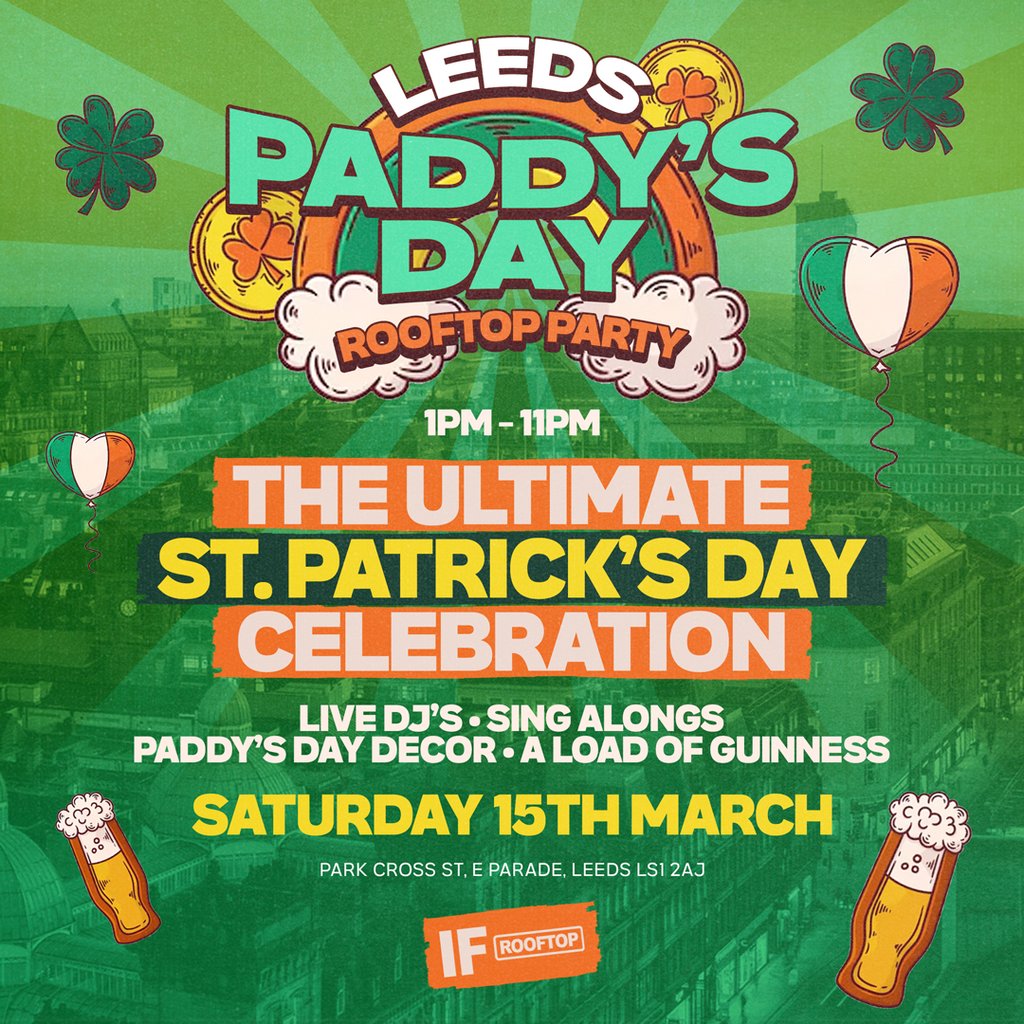 Leeds' Paddys Day Rooftop Party IF Rooftop Leeds