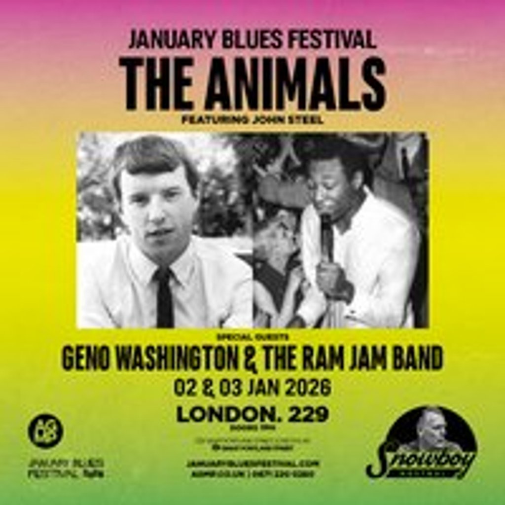 January Blues: THE ANIMALS + GENO WASHINGTON 229   London London
