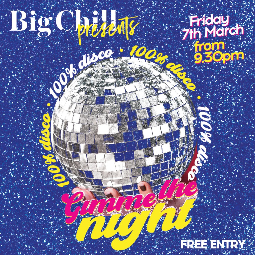 Big Chill Presents: Gimme the Night Big Chill Kings Cross London