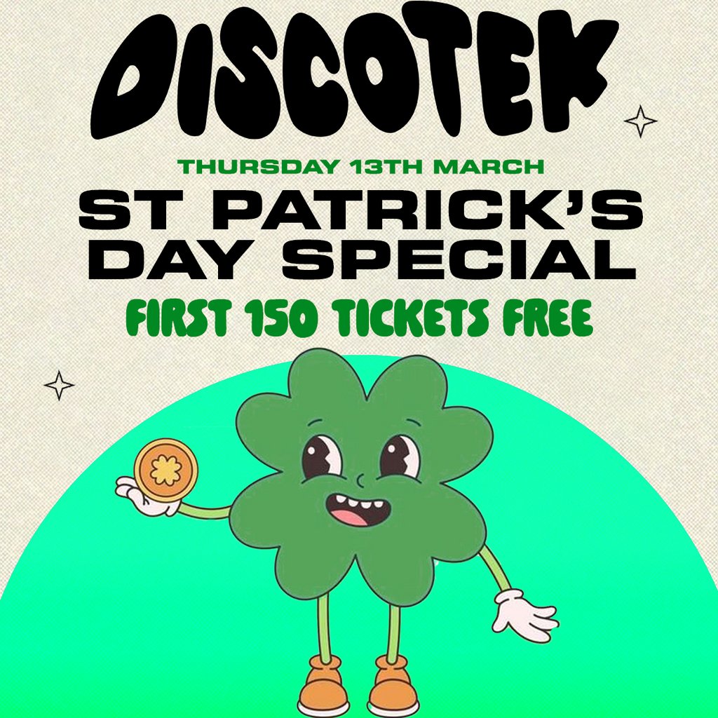DISCOTEK Every Thursday! St Patricks Day special! Joshua Brooks Manchester