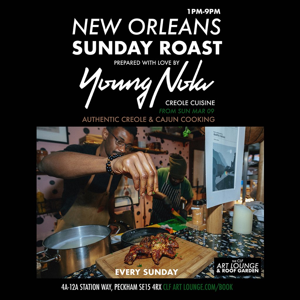 Young Nola presents New Orleans Sunday Roast (Every Sunday) The CLF Art Lounge And Roof Garden London