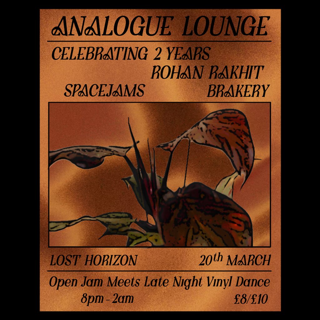 2 Years of Analogue Lounge w/ Rohan Rakhit - limited tickets OTD Lost Horizon HQ Bristol