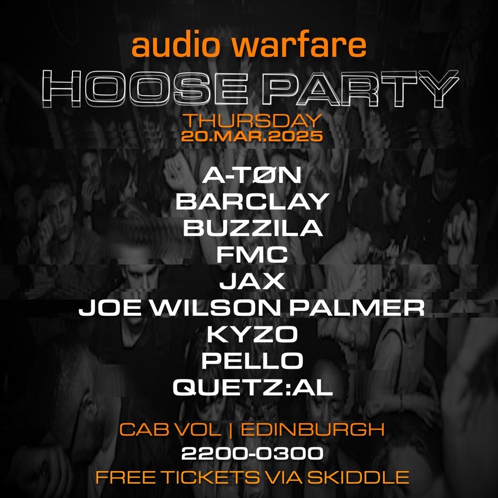 Audio Warfare presents Hoose Party Caberet Voltaire Edinburgh