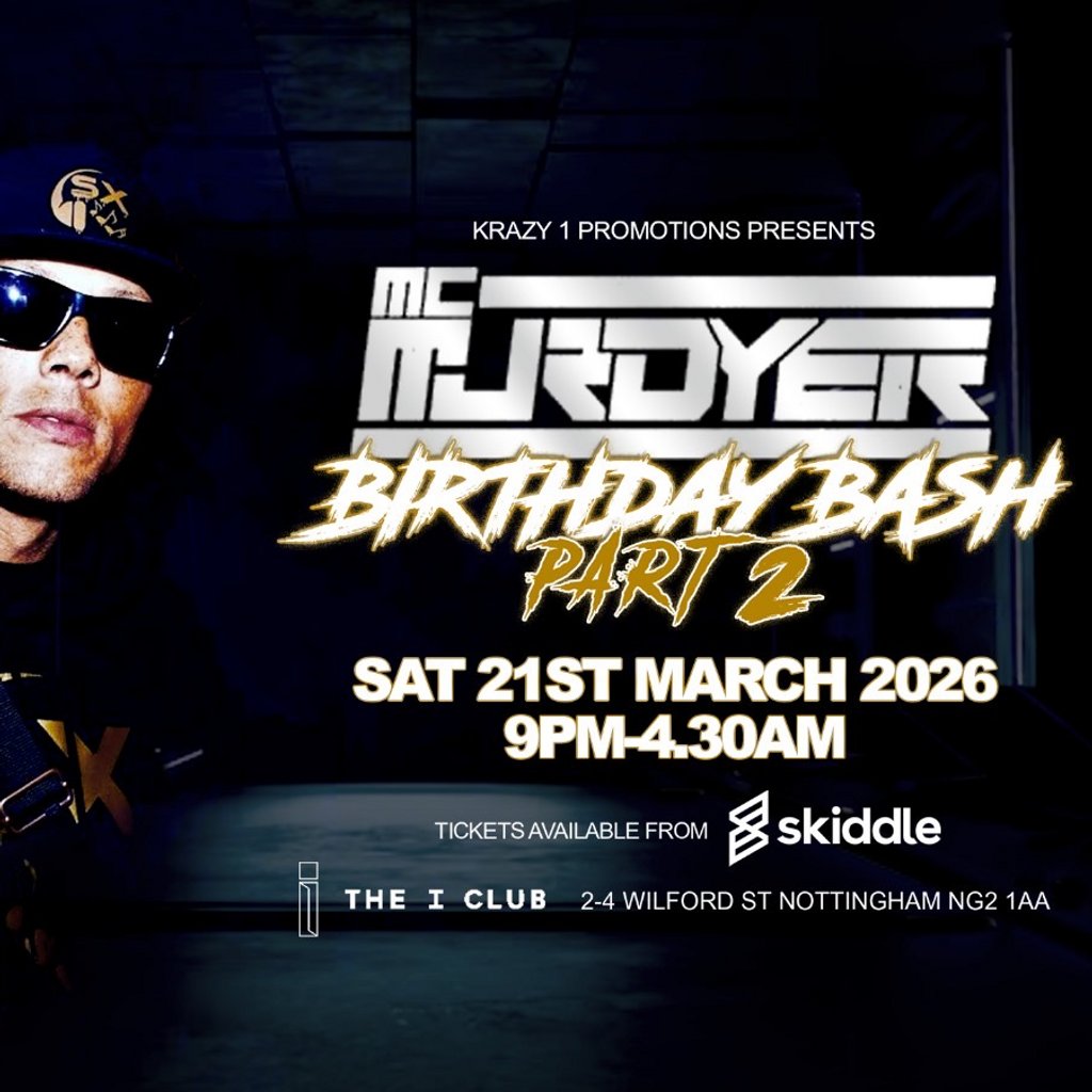 KRAZY 1 promotion presents MC MURDYERS BIRTHDAY BASH I Club Nottingham Nottingham