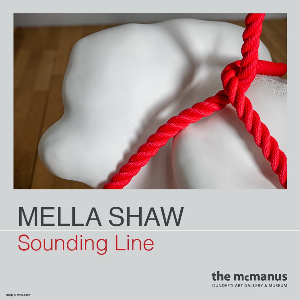 Mella Shaw: Sounding Line The McManus Dundee's Art Gallery And Museum Dundee