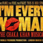 I’m Every Woman - The Chaka Khan Musical Peacock Theatre London