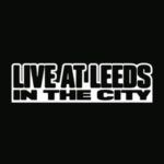 Live at Leeds in the City 2025 Various Venues - Leeds FESTIVAL
