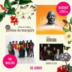 FEST JARDINS DO MARQUÊS - KASSAV - THE WAILERS Quinta de Cima do Palácio do Marquês de Pombal FESTIVAL