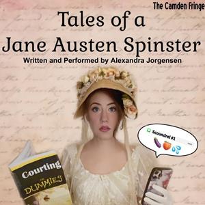 Tales Of A Jane Austen Spinster The Courtyard Theatre THEATRE