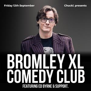 Bromley XL Comedy Club With Ed Byrne Churchill Theatre COMEDY