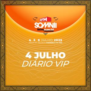 RFM SOMNII INTERMARCHÉ - 4 JUL VIP Praia do Relógio FESTIVAL
