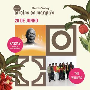 FEST JARDINS DO MARQUÊS - KASSAV - THE WAILERS Quinta de Cima do Palácio do Marquês de Pombal FESTIVAL