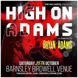 High On Adams - Tribute To Bryan Adams Birdwell Venue ROCK